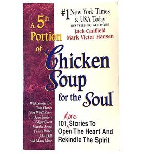 A 5th Portion Chicken Soup For The Soul Open Heart & Rekindle Spirit 100 Stories